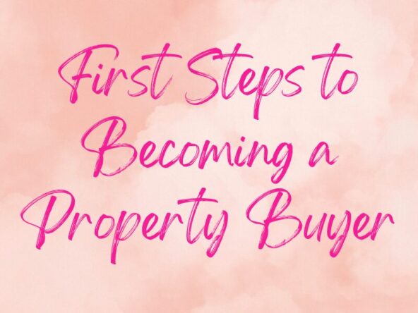 Blog First Steps to Becoming a Property Buyer