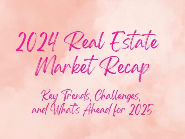 2024 Real Estate Market Recap