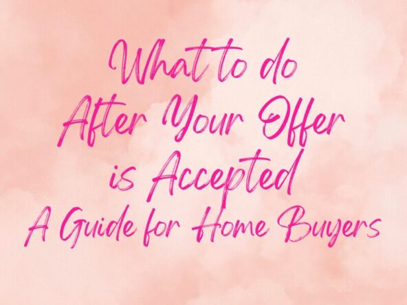 What to do After Your Offer is Accepted - A Guide for Home Buyers