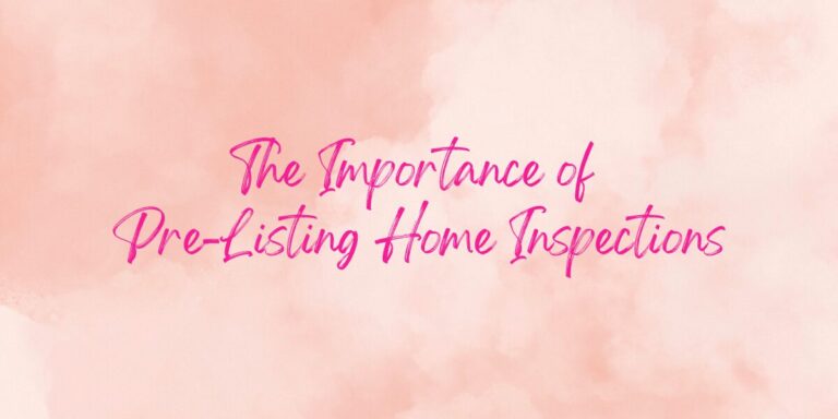 The Importance of Pre-Listing Home Inspections