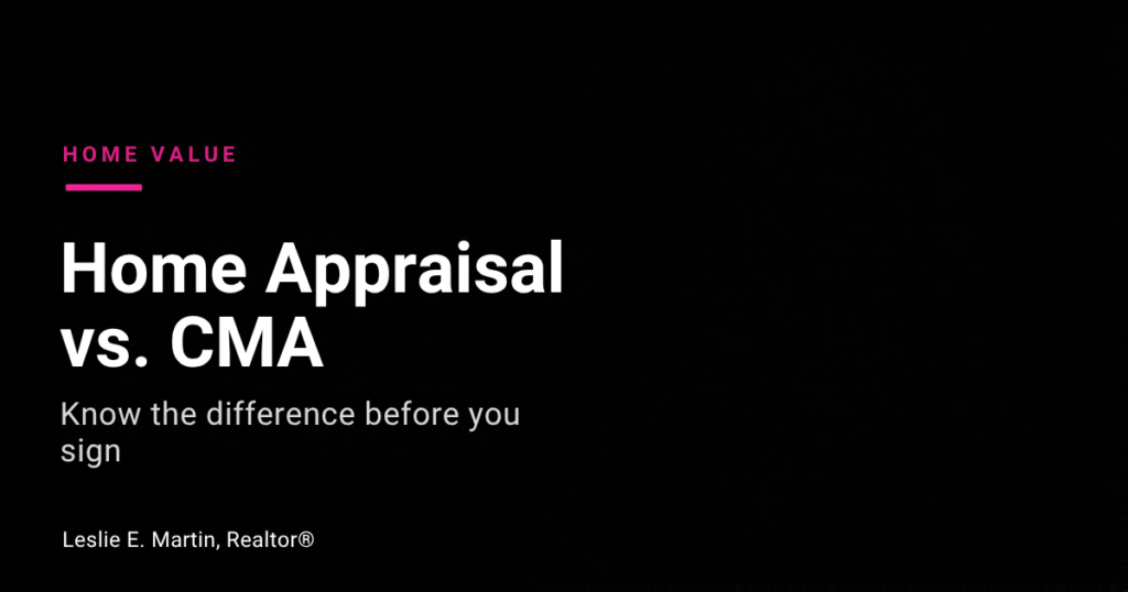 Leslie E. Martin, Realtor, explaining home appraisal vs CMA in Metro Detroit.